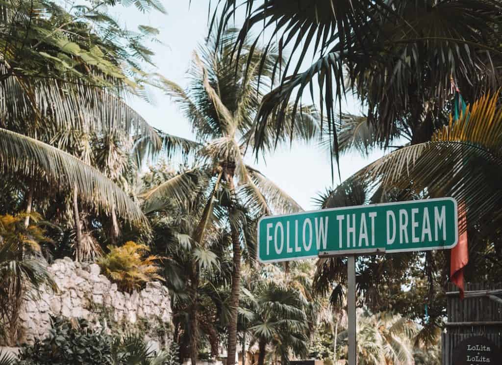 sign that states 'follow your dream' 